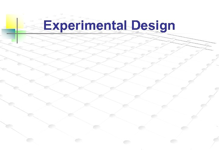 Experimental Design 