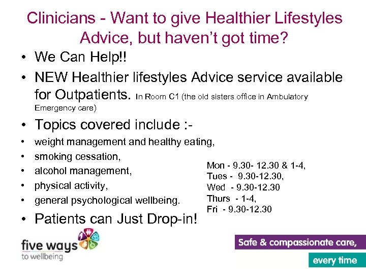 Clinicians - Want to give Healthier Lifestyles Advice, but haven’t got time? • We