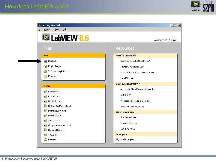 How does Lab. VIEW work? I. Korolov: How to use Lab. VIEW 