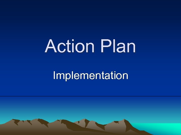 Action Plan Implementation 