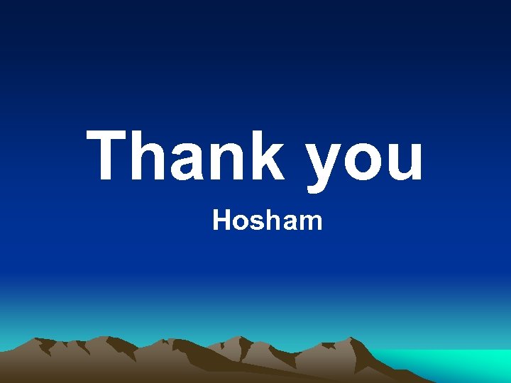 Thank you Hosham 