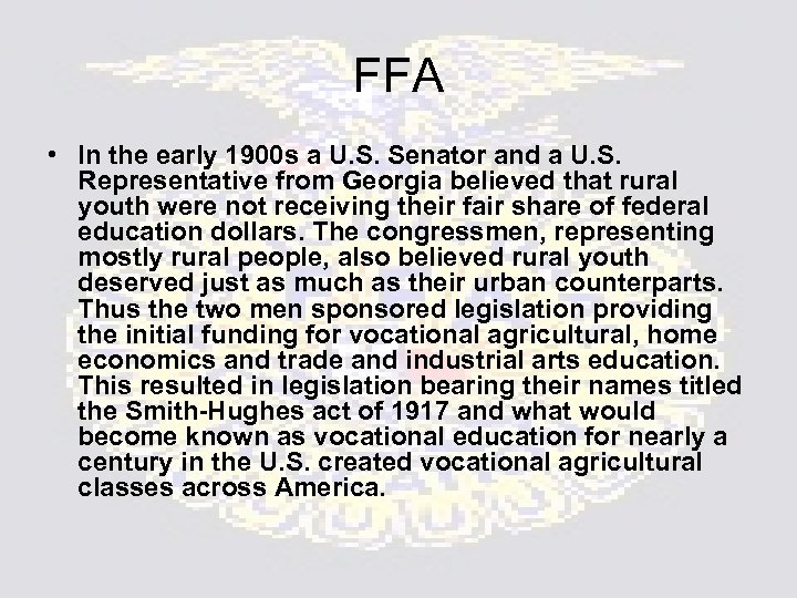 FFA • In the early 1900 s a U. S. Senator and a U.