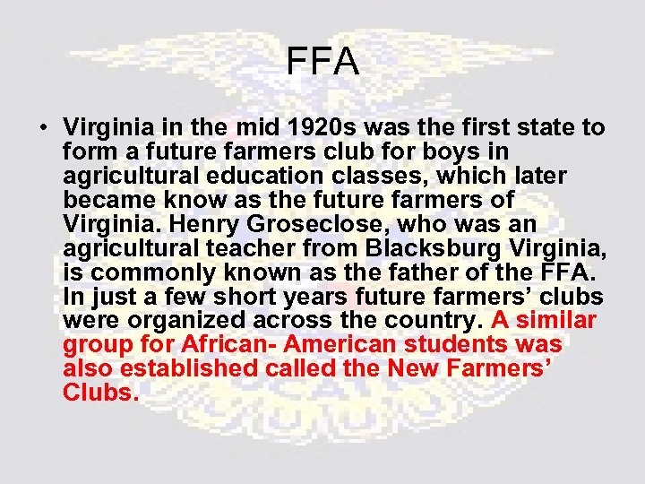 FFA • Virginia in the mid 1920 s was the first state to form