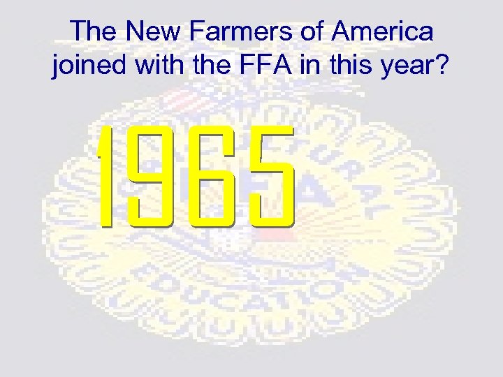 The New Farmers of America joined with the FFA in this year? 