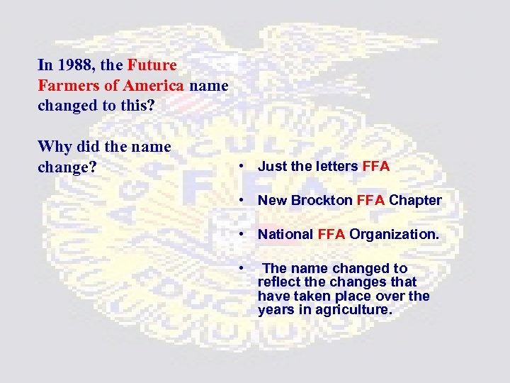 In 1988, the Future Farmers of America name changed to this? Why did the