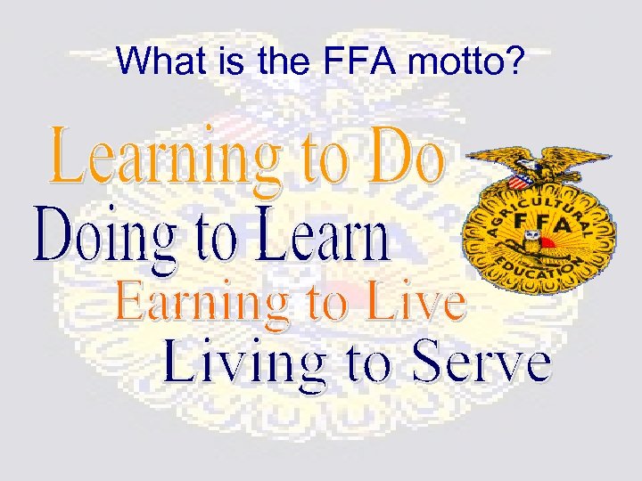 What is the FFA motto? 