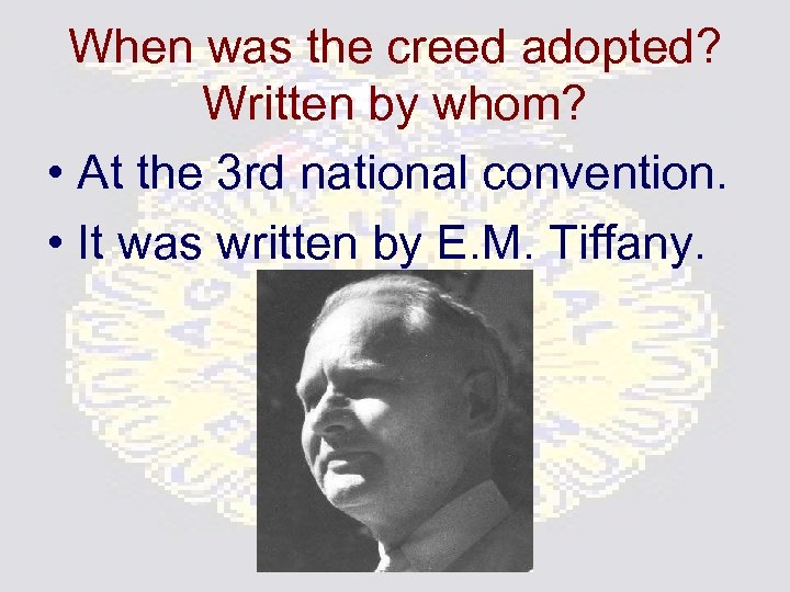 When was the creed adopted? Written by whom? • At the 3 rd national