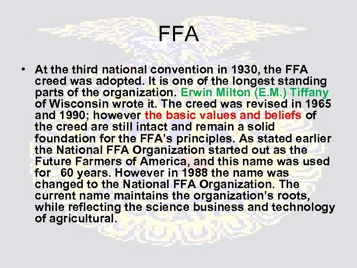FFA • At the third national convention in 1930, the FFA creed was adopted.