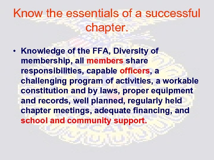Know the essentials of a successful chapter. • Knowledge of the FFA, Diversity of