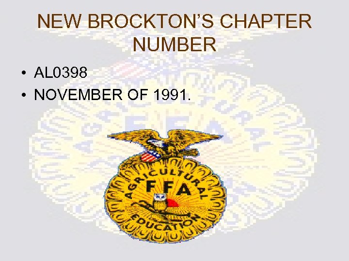 NEW BROCKTON’S CHAPTER NUMBER • AL 0398 • NOVEMBER OF 1991. 