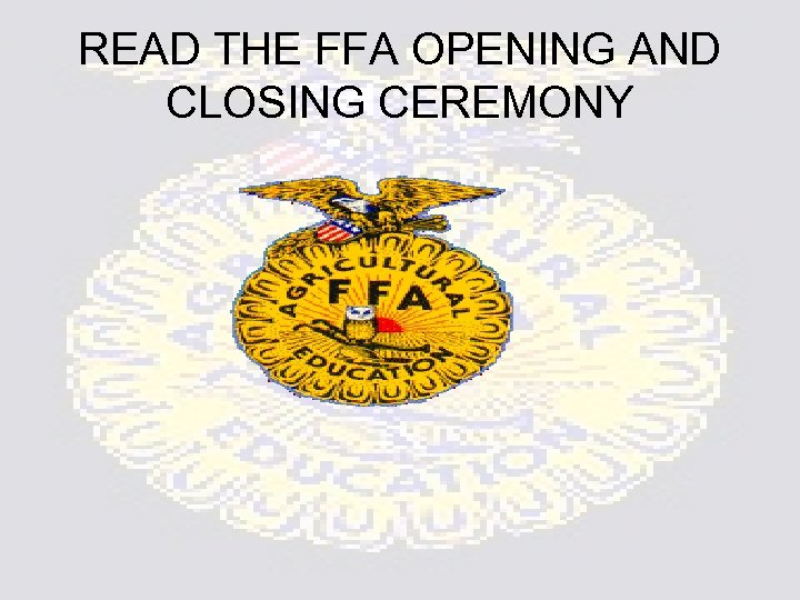 READ THE FFA OPENING AND CLOSING CEREMONY 