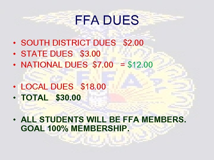 FFA DUES • SOUTH DISTRICT DUES $2. 00 • STATE DUES $3. 00 •