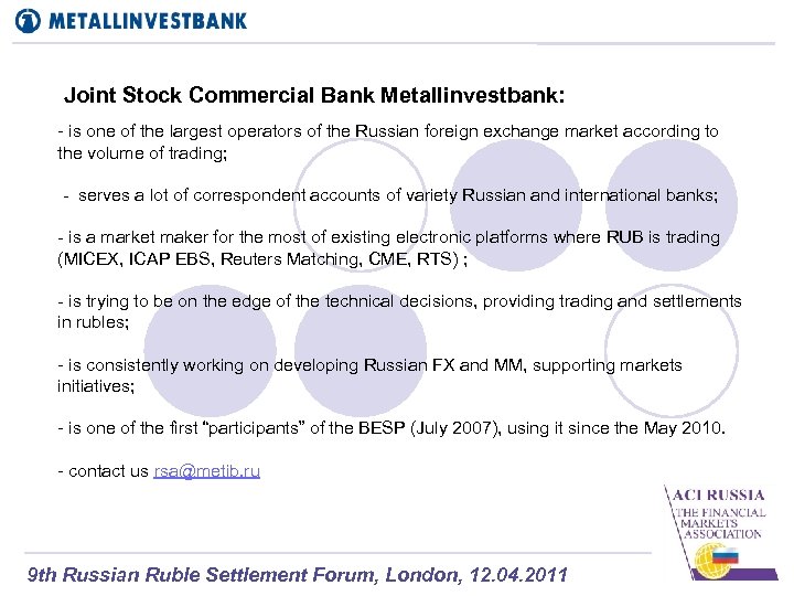 Joint Stock Commercial Bank Metallinvestbank: - is one of the largest operators of the