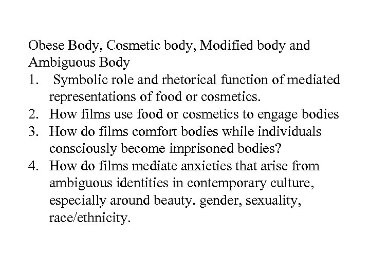 Obese Body, Cosmetic body, Modified body and Ambiguous Body 1. Symbolic role and rhetorical