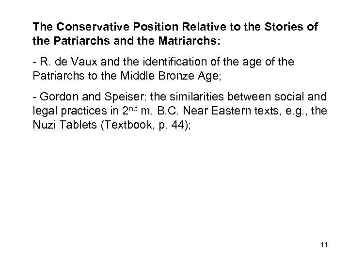 The Conservative Position Relative to the Stories of the Patriarchs and the Matriarchs: -