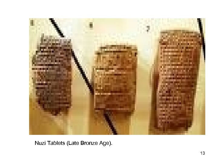 Nuzi Tablets (Late Bronze Age). 13 