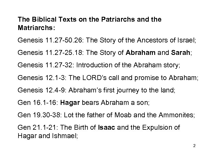 The Biblical Texts on the Patriarchs and the Matriarchs: Genesis 11. 27 -50. 26: