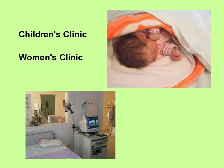Children's Clinic Women's Clinic 