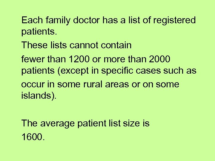 Each family doctor has a list of registered patients. These lists cannot contain fewer