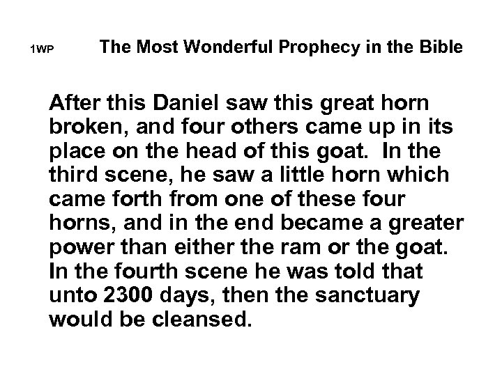 1 WP The Most Wonderful Prophecy in the Bible After this Daniel saw this