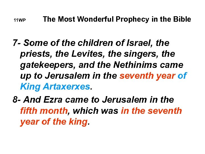 11 WP The Most Wonderful Prophecy in the Bible 7 - Some of the