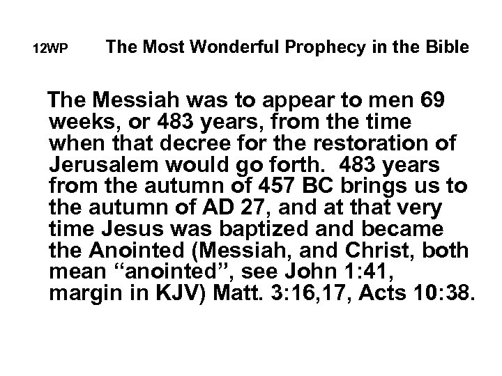 12 WP The Most Wonderful Prophecy in the Bible The Messiah was to appear