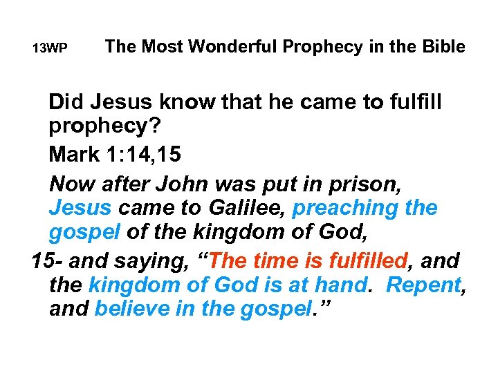13 WP The Most Wonderful Prophecy in the Bible Did Jesus know that he