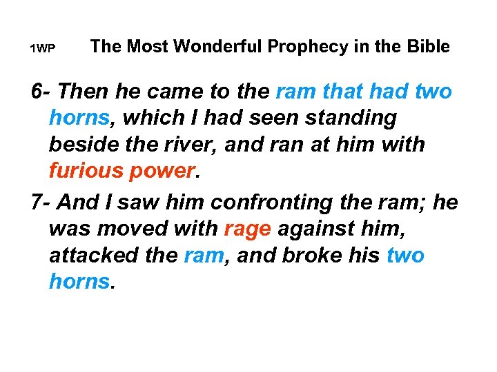 1 WP The Most Wonderful Prophecy in the Bible 6 - Then he came