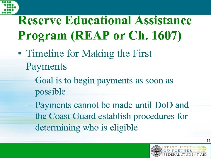 Reserve Educational Assistance Program (REAP or Ch. 1607) • Timeline for Making the First