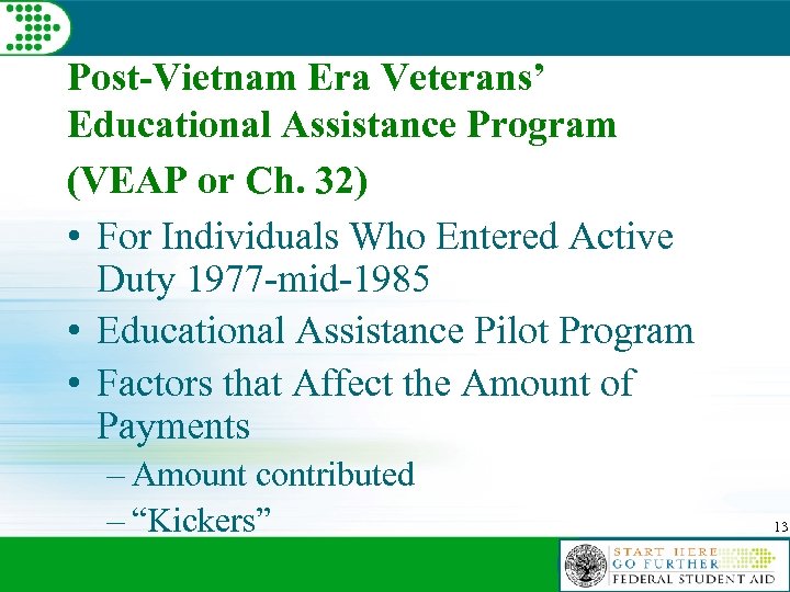 Post-Vietnam Era Veterans’ Educational Assistance Program (VEAP or Ch. 32) • For Individuals Who