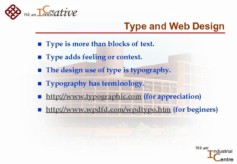 Type and Web Design n Type is more than blocks of text. n Type