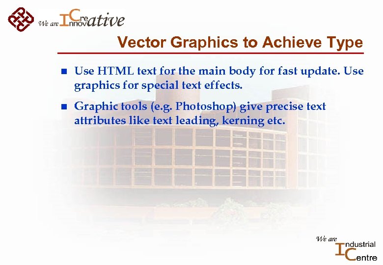 Vector Graphics to Achieve Type n Use HTML text for the main body for