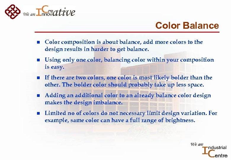 Color Balance n Color composition is about balance, add more colors to the design