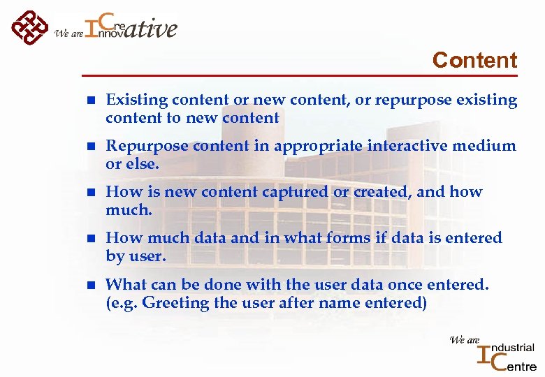 Content n Existing content or new content, or repurpose existing content to new content