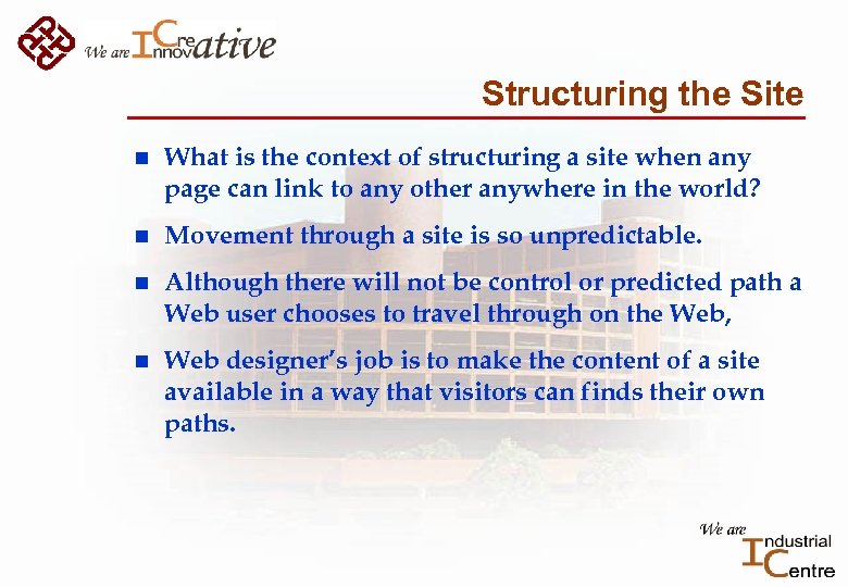 Structuring the Site n What is the context of structuring a site when any