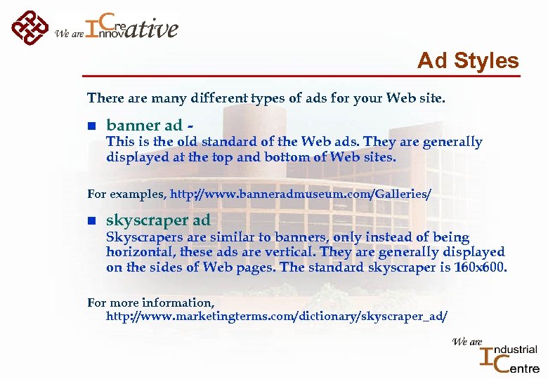 Ad Styles There are many different types of ads for your Web site. n