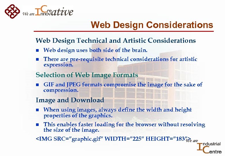 Web Design Considerations Web Design Technical and Artistic Considerations n Web design uses both