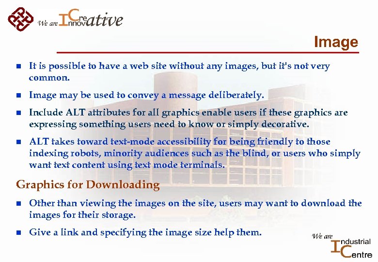 Image n It is possible to have a web site without any images, but