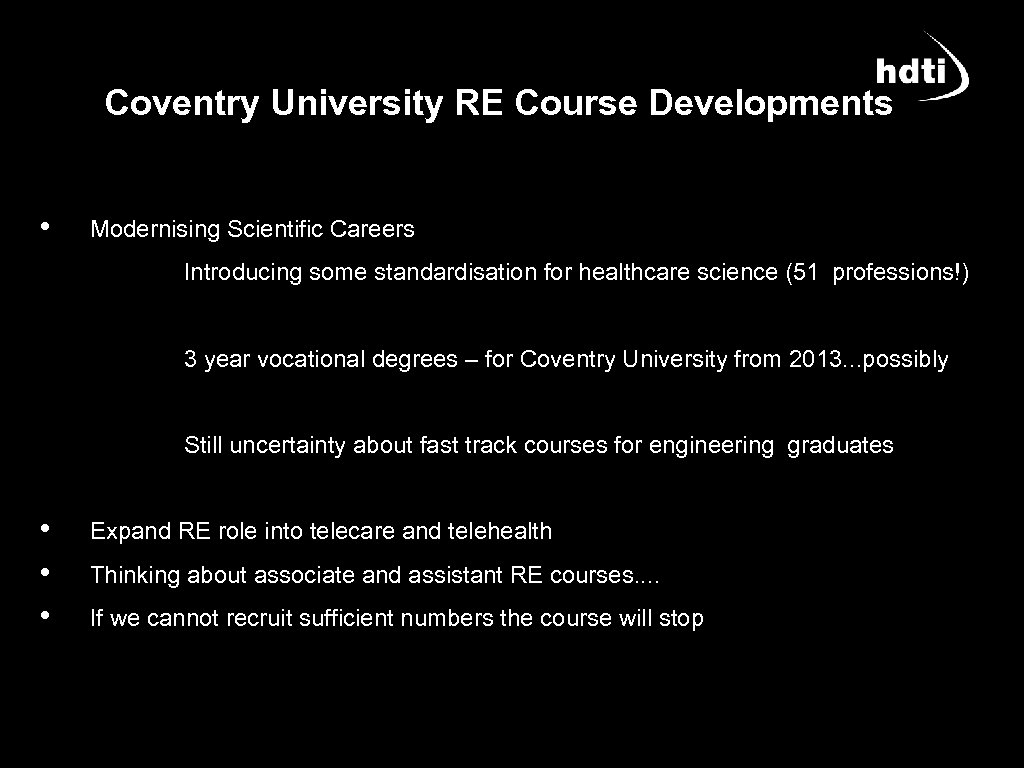 Coventry University RE Course Developments • Modernising Scientific Careers Introducing some standardisation for healthcare