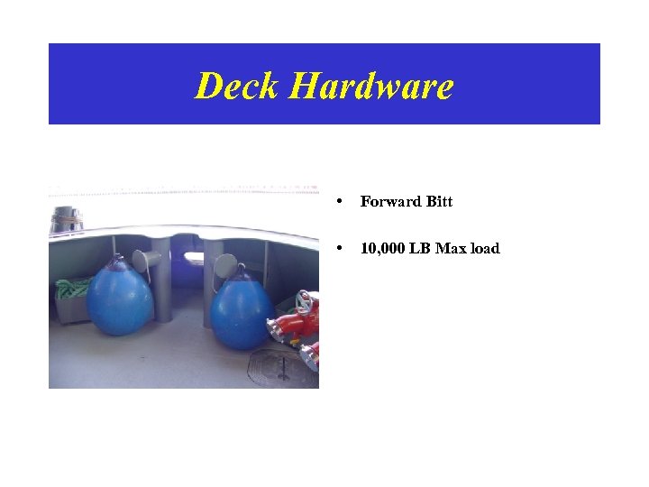 Deck Hardware • Forward Bitt • 10, 000 LB Max load 