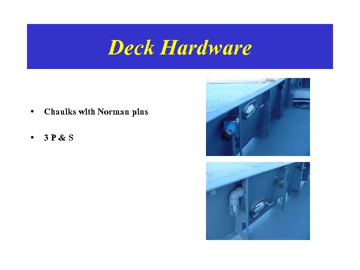 Deck Hardware • Chaulks with Norman pins • 3 P&S 