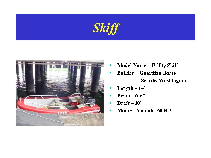 Skiff • • • Model Name – Utility Skiff Builder – Guardian Boats Seattle,