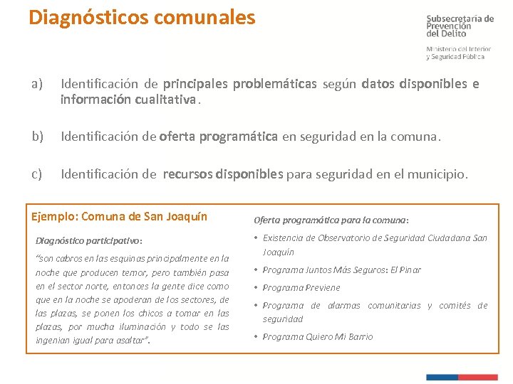 Diagnósticos comunales a) Identificación de principales problemáticas según datos disponibles e información cualitativa. b)
