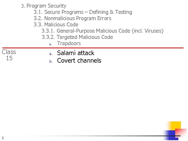 3. Program Security 3. 1. Secure Programs – Defining & Testing 3. 2. Nonmalicious
