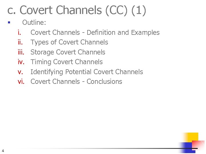c. Covert Channels (CC) (1) § 4 Outline: i. Covert Channels - Definition and