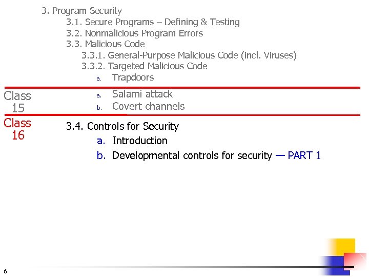 3. Program Security 3. 1. Secure Programs – Defining & Testing 3. 2. Nonmalicious