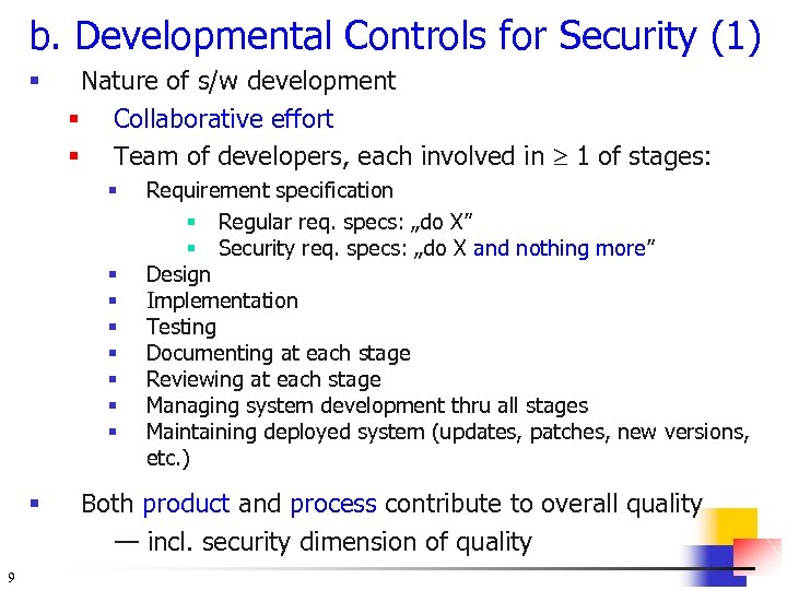 b. Developmental Controls for Security (1) § Nature of s/w development § Collaborative effort
