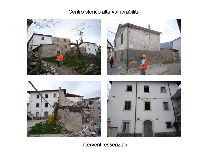 Centro storico alta vulnerabilità Interventi essenziali 