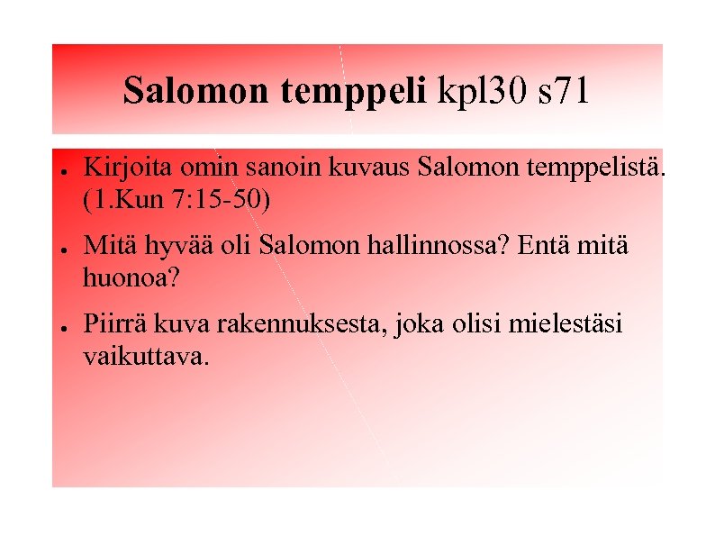 Salomon temppeli kpl 30 s 71 ● ● ● Kirjoita omin sanoin kuvaus Salomon
