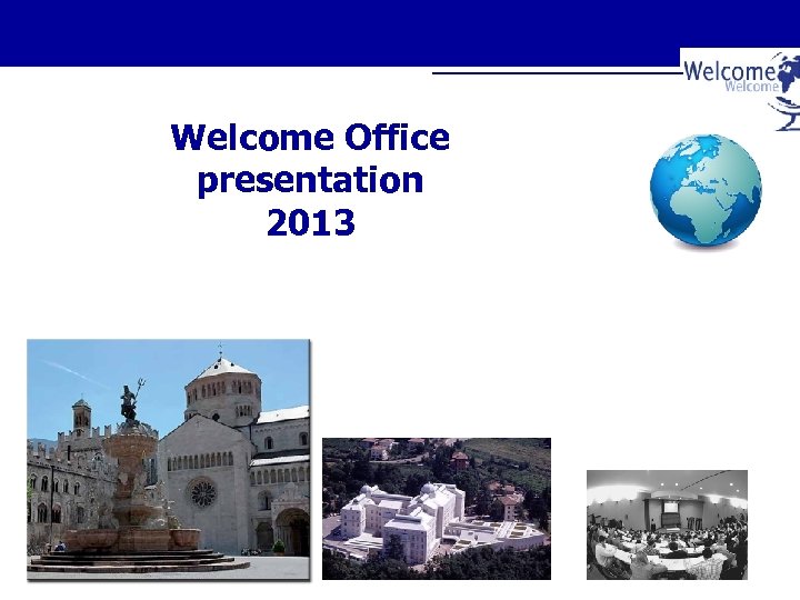 Welcome Office presentation 2013 